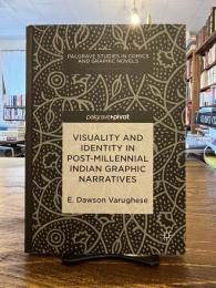 Visuality and identity in post-millennial Indian graphic narratives