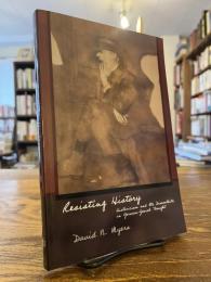 Resisting history : historicism and its discontents in German-Jewish thought