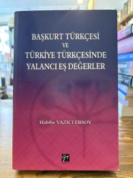 Başkurt Türkçesi ve Türkiye Türkçesinde Yalancı Eş Değerler