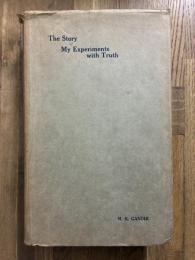 The Story of My Experiments with Truth. Vol. 1