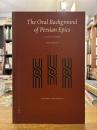 The Oral Background of Persian Epics: Storytelling and Poetry.