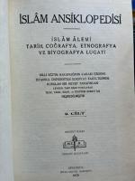 Islam Ansiklopedisi. Islam alemi tarih, cografya, etnografya ve biyografya lugati. 13 Vols. in 15. and Indeski.