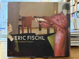 Eric Fischl : the Krefeld project