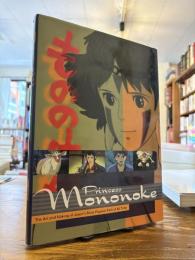 Princess Mononoke : the art and making of Japan's most popular film of all time