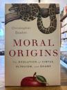 Moral origins : the evolution of virtue, altruism, and shame