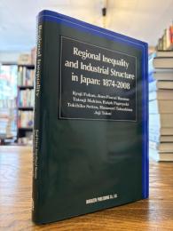 Regional inequality and industrial structure in Japan : 1874-2008