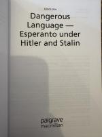 Dangerous language : Esperanto under Hitler and Stalin