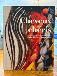 Cheveux chéris : frivolités et trophées