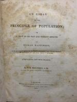 An Essay on the Principle of Population: or, a View of its Past and Present Effects on Happiness.