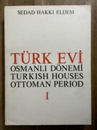 Turk Evi: Osmanli Donemi. / Turkish Houses: Ottoman Period. 3 Vols.