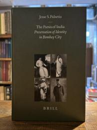 The Parsis of India: Preservation of Identity in Bombay City.