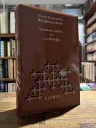 Gnosis Und Spatantike Religionsgeschichte: Gesammelte Aufsatze.