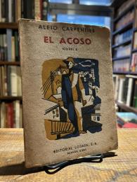 El Acoso. Novela.