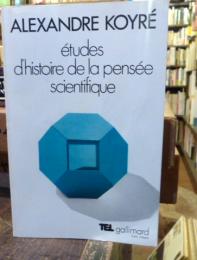 Etudes d'histoire de la pensée scientifique