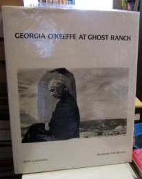 Georgia O'keefe At Ghost Ranch　A Photo-essay　by Loengard O'keefe John