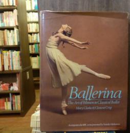 Ballerina: The Art of Women in Classical Ballet　1987年英語ハードカバー