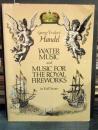 Handel: Water Music and Music for the Royal Fireworks in Full Score
英語版