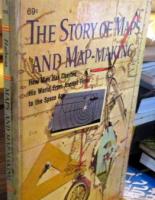 THE STORY OF MAPS AND MAP-MAKING