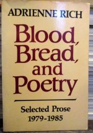 Blood Bread and Poetry - Selected Prose 1979-1985　ペーパーバック版　英語