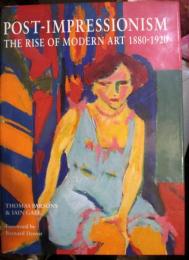  	
Post-impressionism: Rise of Modern Art,1880-1920 (1st Edition)
by Thomas Parsons, Iain Gale
Hardcover, 424 Pages, Published 1992