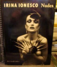 Irina Ionesco　Nudes  /1996年 /ハードカバー/英語/イリナ・イオネスコ