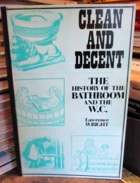 Clean and Decent 　The History of The Bathroom and The W.C.