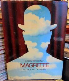 Magritte, the True Art of Painting　/1979年　英語　ハードカバー