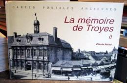 La Mémoire de Troyes. Tome 2　Cartes Postales  Anciennes/
絵葉書で見るフランス・トロワの歴史　1999年　フランス語　ハードカバー