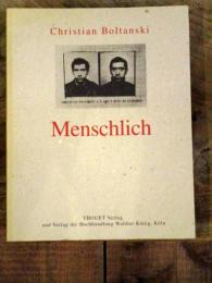 Menschlich / Christian Boltanski/ボルタンスキー写真集　1994年　ドイツ語