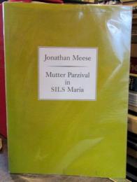 Mutter Parzival in Sils Maria ; Pamphlet 2 ; [dieses Pamphlet schuf Jonathan Meese während eines Aufenthaltes mit seiner Mutter im Waldhaus - Sils Maria vom 22. Dezember 2004 bis 2. Januar 2005]　　ジョナサン　ミース　展覧会図録