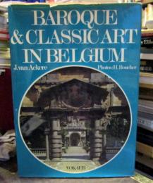 Baroque & Classic Art in Belgium (1600-1789) : Architecture, Monumental Art