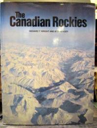 The Canadian Rockies
by Richard T. Wright　ハードカバー　英語　1981年