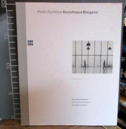 Peter Zumthor　kunsthaus Bregenz 2007年　ペーパーバック　英語　ピーター・ズントー