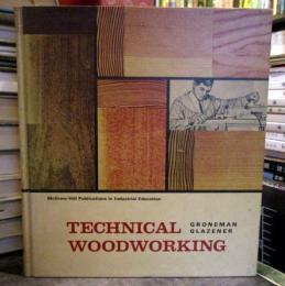Technical Woodworking　1966年旧版　英語　ハードカバー