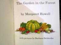 Garden in the Forest by Margaret Howell with picture by barbara Swiderska ハードカバー　英語　1976年2刷　A MINNOW BOOK