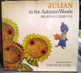 JULIAN in the Autumn Woods 1977年　英語版　ハードカバー
ヤン・クドゥラーチェク　ミレナ・ルケソヴァ