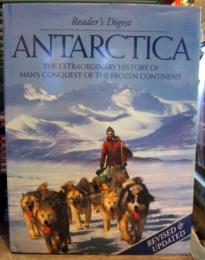 Antarctica: The Extraordinary History of Man's Conquest of the Frozen Continent (Updated Edition)　南極　英語