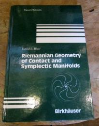 	
Riemannian Geometry of Contact and Symplectic Manifolds (1st Edition)
by David E. Blair, D.E. Blair, David E.: Blair, D. E. Blair
Hardcover, 304 Pages, Published 2002

ISBN 9780817642617