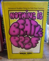 Nothing Is Beatleproof: Advanced Beatles Trivia for Fab Four Fanciers (Trivia Series) 