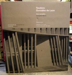 Teodoro Gonzalez De Leon: Complete Works (Spanish Edition)

Hardcover, 430 Pages, Published 2004　テオドロ・ゴンザレス・デ・レオン作品集　スペイン語　英語