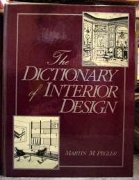 Dictionary of Interior Design (F.I.T. Collection)　1983年　英語
Martin M. Pegler