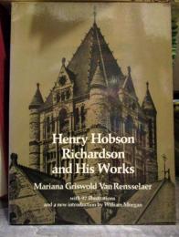 Henry Hobson Richardson and His Works