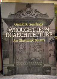 Wrought Iron in Architecture: An Illustrated Survey (Dover Jewelry and Metalwork)