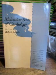 Molecular Basis of Cardiology (Molecular Basis of Clinical Medicine) (英語) ペーパーバック – 1993/1