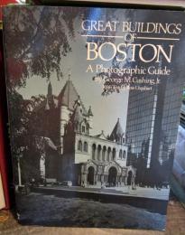 Great Buildings of Boston: A Photographic Guide