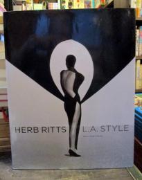 Herb Ritts: L.A. Style 　ハーブ・リッツ