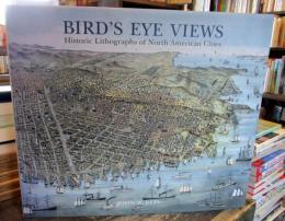 Bird's eye views : historic lithographs of North American cities