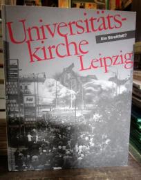 Universitats-kirche Leipzig Ein Streitfall?　ライプツィヒ大学