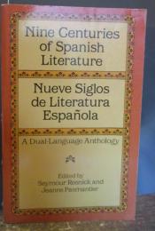 Nine centuries of Spanish literature : a dual language anthology