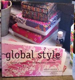 Global Style　Exotic elements in contemporary interiors 英語　ハードカバー
